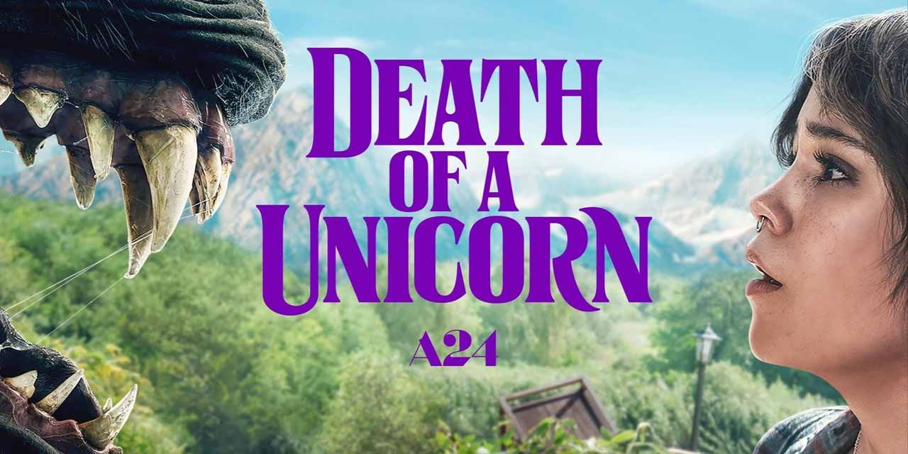 Film poster showing a Jenny Ortega on the right looking up in apparent terror at a massive scary animal muzzle looming from the left, complete with yellowed fangs and dark lips and hair. The purple text "DEATH OF A UNICORN" dominates the centre against a backdrop of lush green countryside. Turns out unicorns are rather more frightening than the sparkly ponies we were promised in childhood stories.