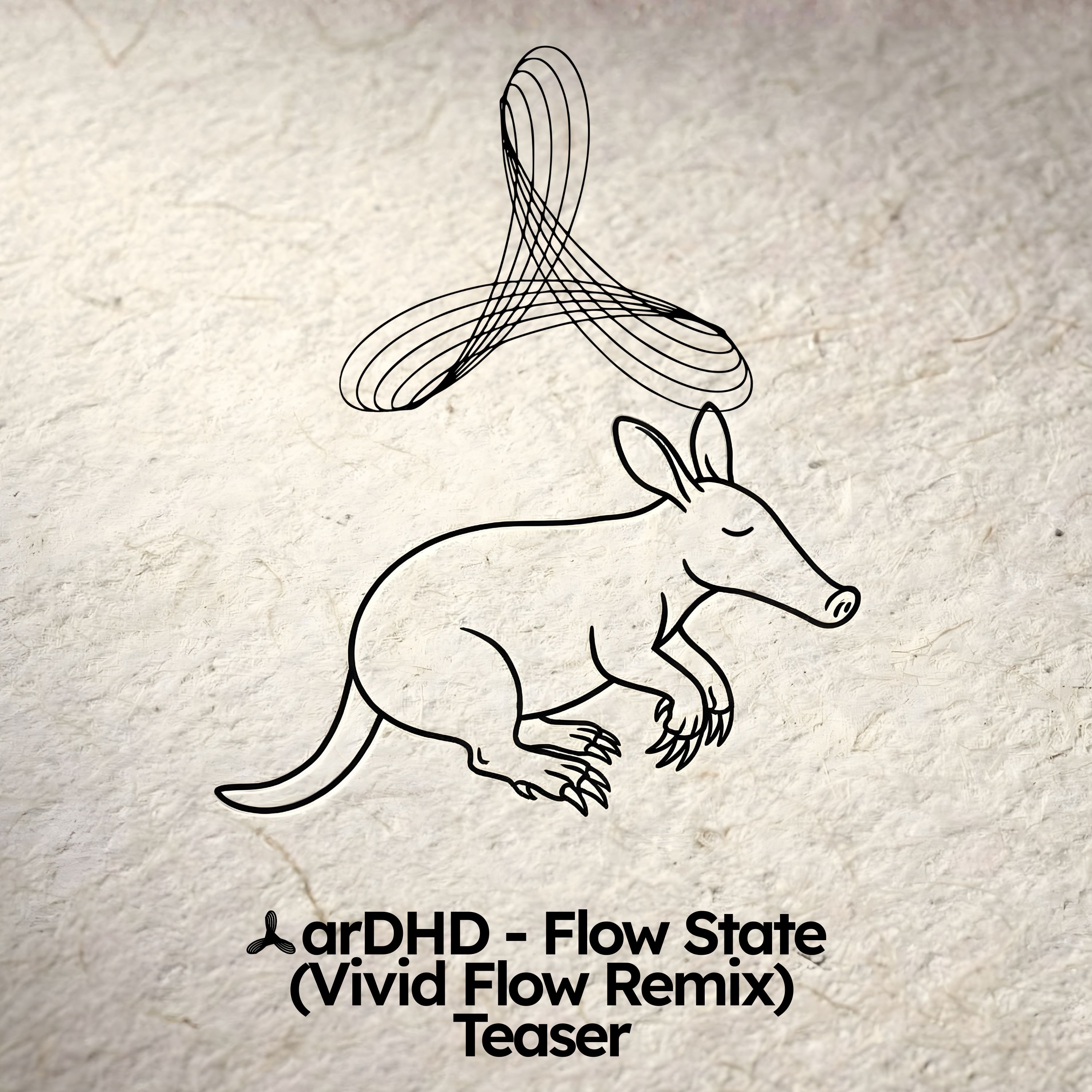 A simple line drawing on a textured beige stone background. At the top is an abstract flowing symbol made of continuous looping black lines that cross and weave through each other. Below it is a minimalist illustration of an aardvark drawn in a single continuous black line, shown in profile facing right with its distinctive long snout, upright ears, and visible claws. At the bottom in black text: "AarDHD - Flow State (Vivid Flow Remix) Teaser" with the 'A' being a smaller version of the flowing symbol above.